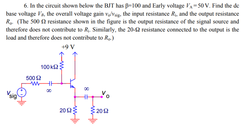 Solved 6. In the circuit shown below the BJT has B-100 and | Chegg.com