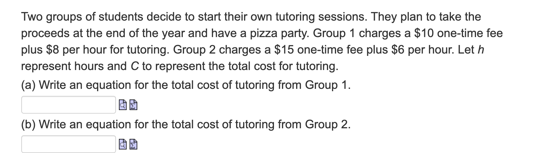 Solved Two groups of students decide to start their own | Chegg.com