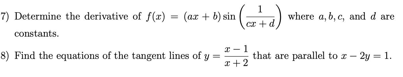 Solved (6+) 7) Determine the derivative of f(x) = (ax + b) | Chegg.com