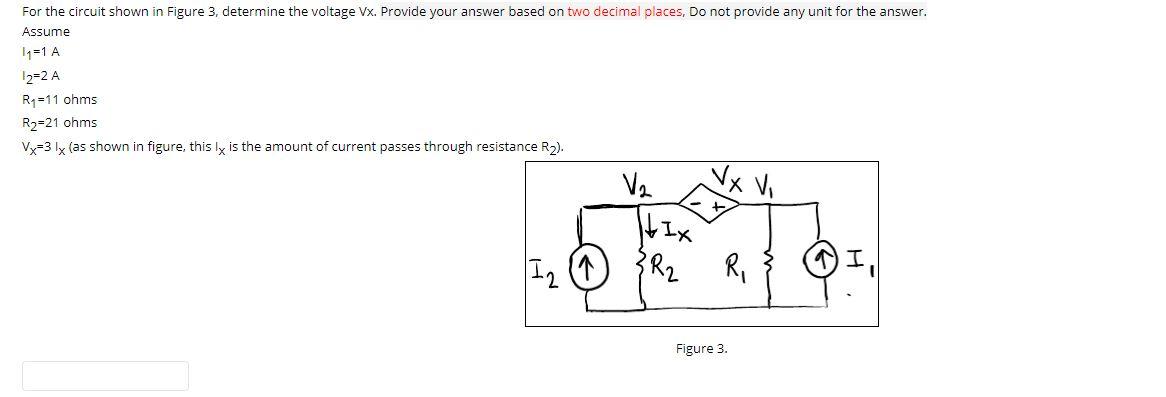 Solved For the circuit shown in Figure 3, determine the | Chegg.com