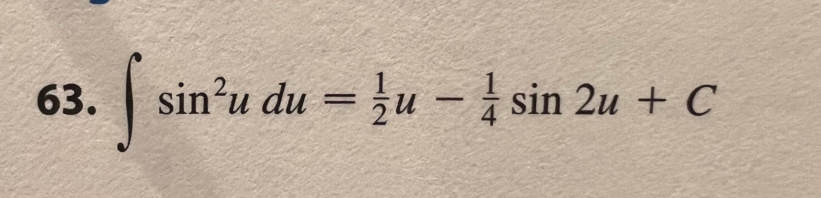 Solved 63. S sin’u du = įu - À sin 2u + C | Chegg.com