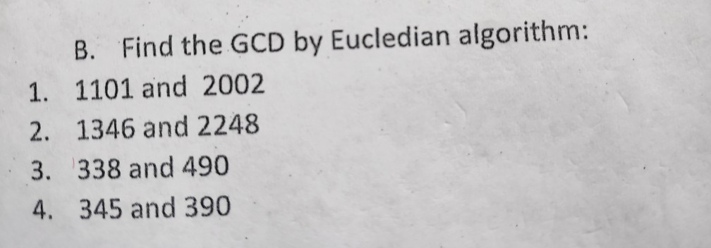 Solved B. Find the GCD by Eucledian algorithm: 1. 1101 and | Chegg.com