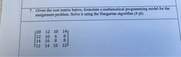 Solved Given the cost matrix below, formulate a mathematical | Chegg.com