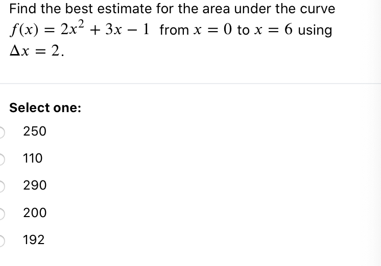 Solved Find the best estimate for the area under the curve | Chegg.com