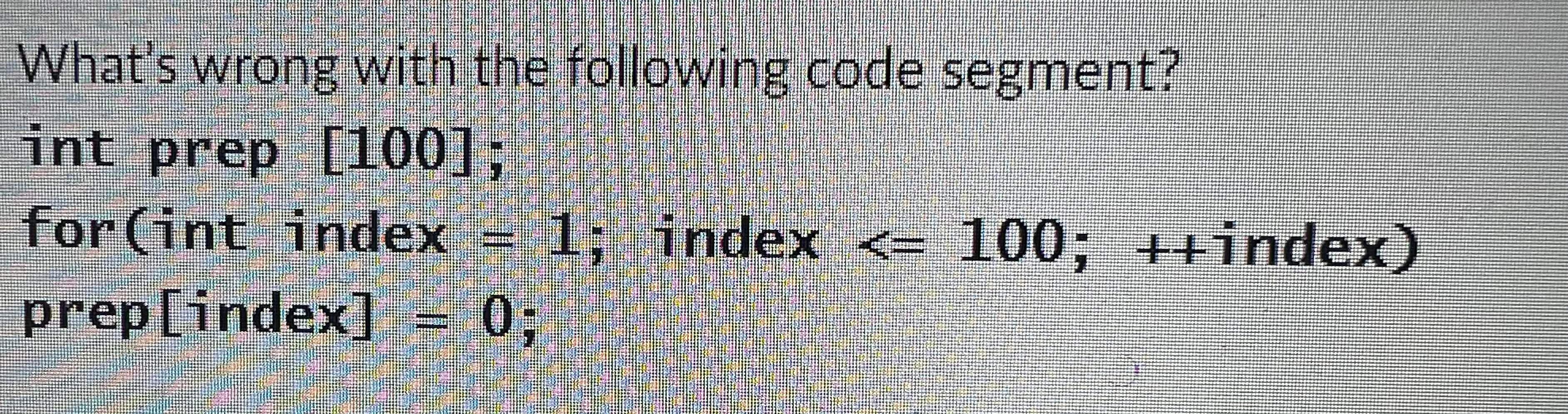 Solved What is wrong with the following code? My take was | Chegg.com