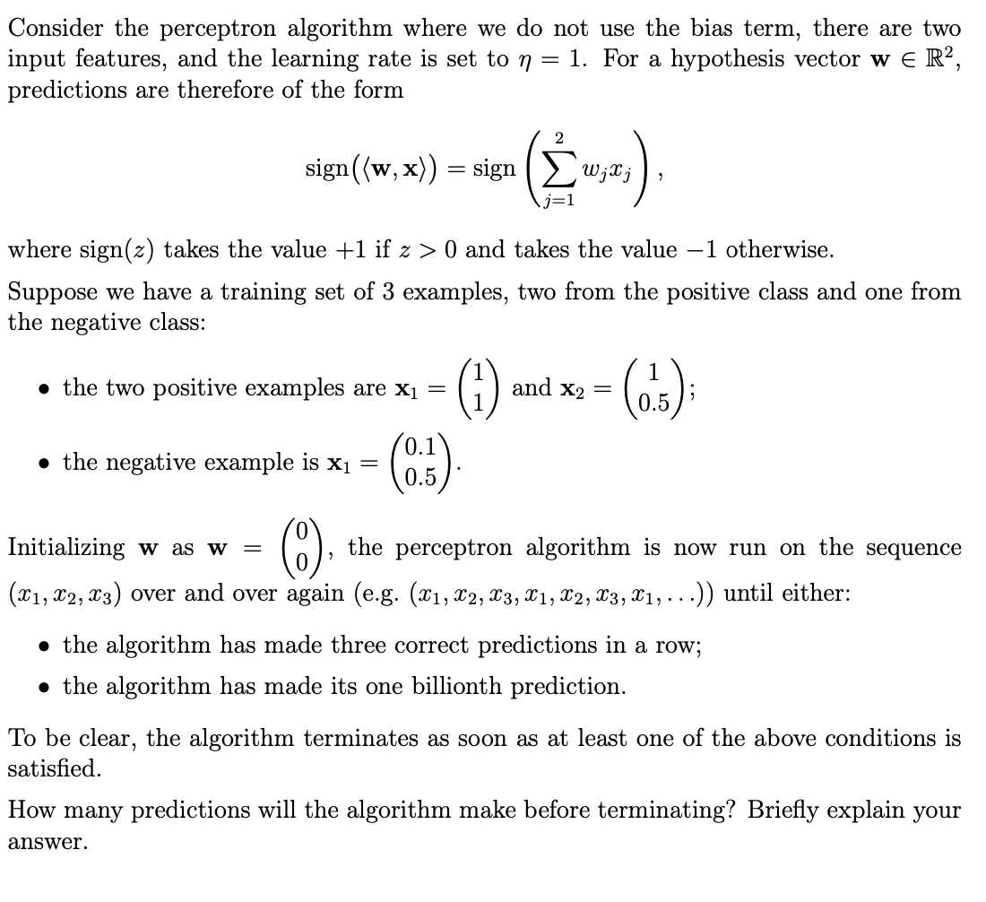 Consider the perceptron algorithm where we do not use | Chegg.com