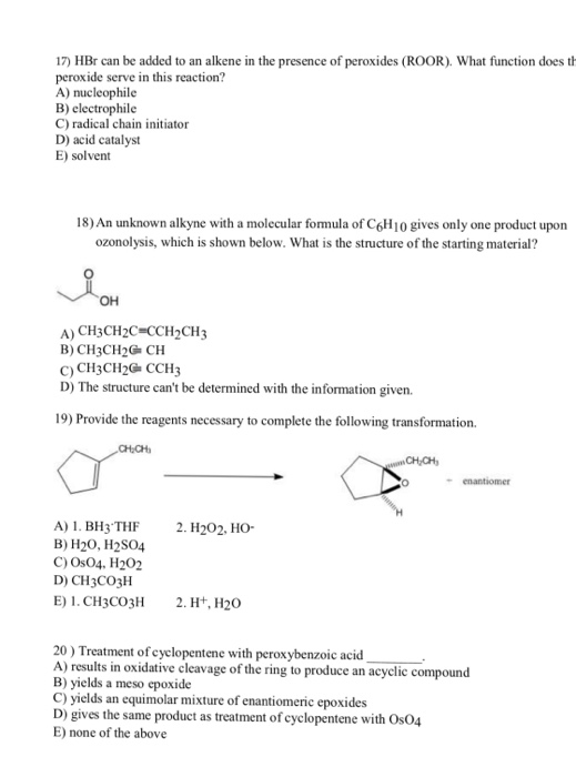 Solved 17) HBr can be added to an alkene in the presence of | Chegg.com