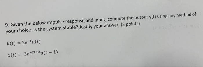 Solved 9. Given The Below Impulse Response And Input, | Chegg.com