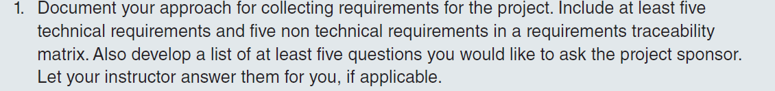 Solved 1. Document your approach for collecting requirements | Chegg.com