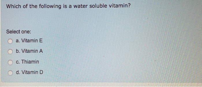 Solved Which Of The Following Is A Water Soluble Vitamin? | Chegg.com