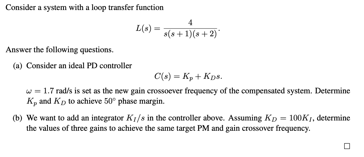 Solved Consider a system with a loop transfer function | Chegg.com