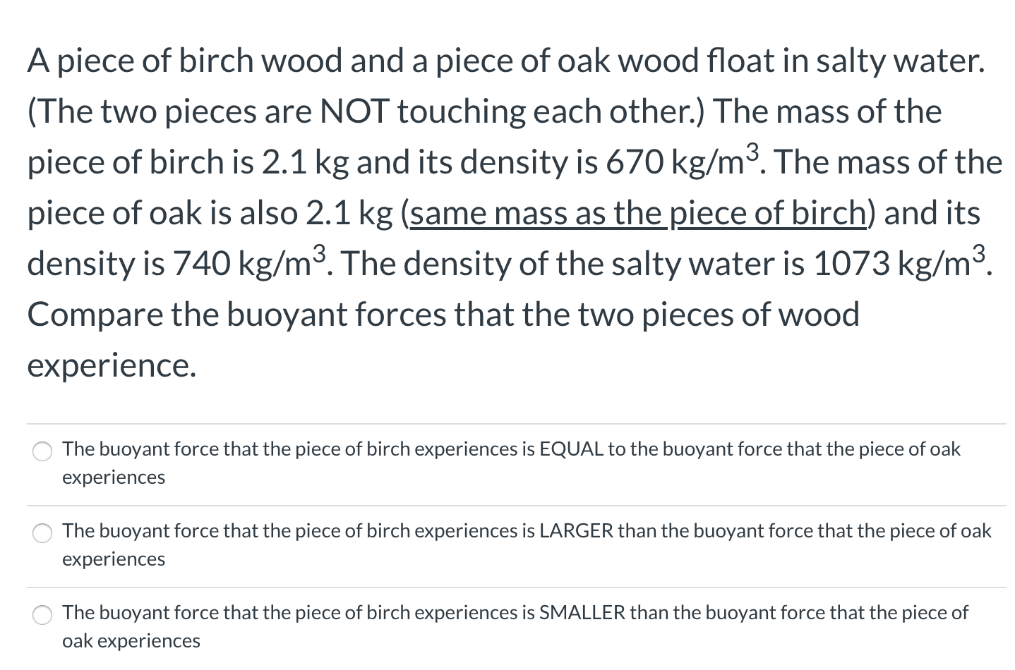 Solved A piece of birch wood and a piece of oak wood float | Chegg.com