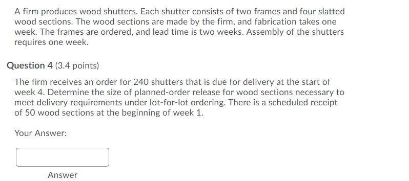 Solved A firm produces wood shutters. Each shutter consists | Chegg.com