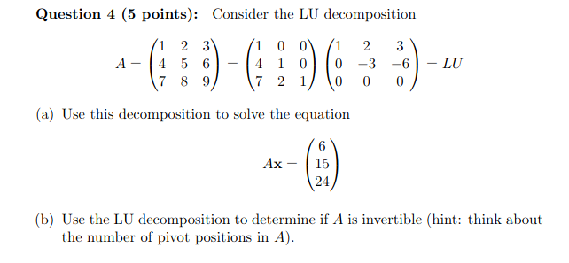 Solved Question 4 (5 points): Consider the LU decomposition | Chegg.com