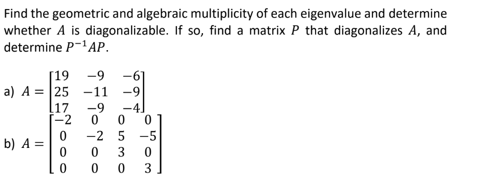 Solved Find the geometric and algebraic multiplicity of each | Chegg.com