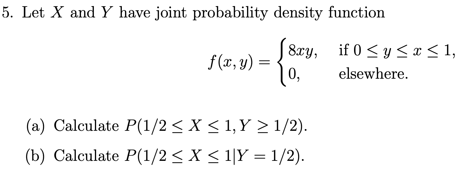 Solved 5. Let X and Y have joint probability density | Chegg.com