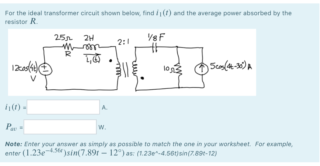 Solved For The Ideal Transformer Circuit Shown Below, Find | Chegg.com