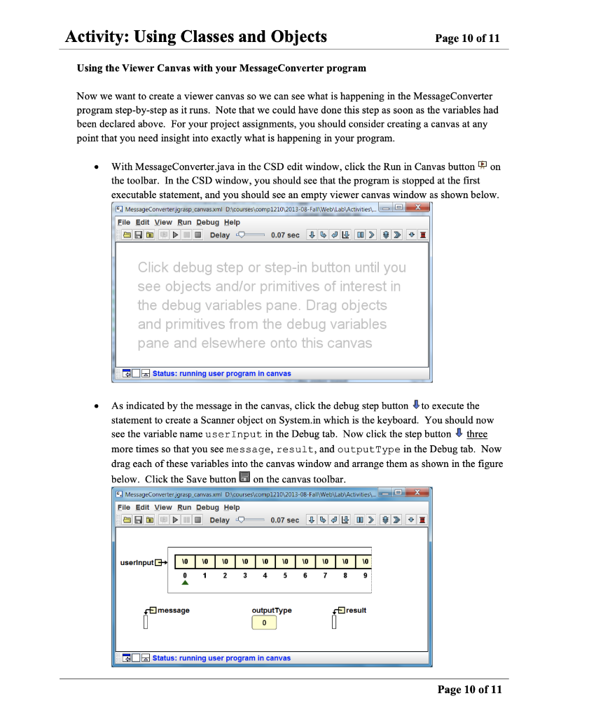 Activity: Using Classes and Objects Page 10 of 11 Using the Viewer Canvas with your MessageConverter program Now we want to c