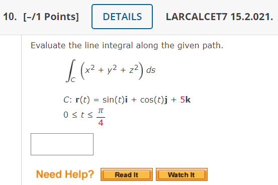 Solved Evaluate The Line Integral Along The Given Path. | Chegg.com