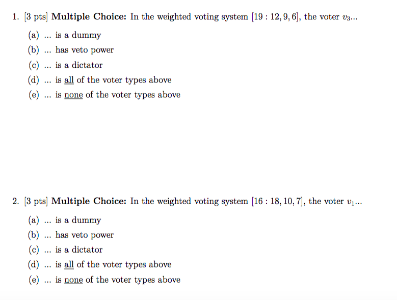 Solved 1. [3 pts) Multiple Choice: In the weighted voting | Chegg.com