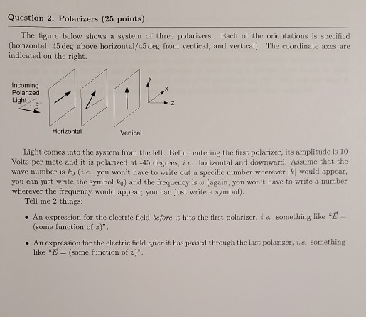 Solved Question 2: Polarizers (25 points) The figure below | Chegg.com