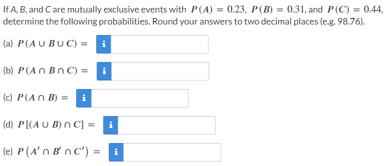 Solved If A,B, And C Are Mutually Exclusive Events With | Chegg.com