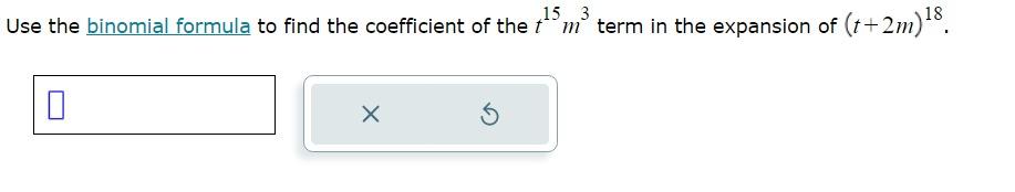 Solved Use the binomial formula to find the coefficient of | Chegg.com