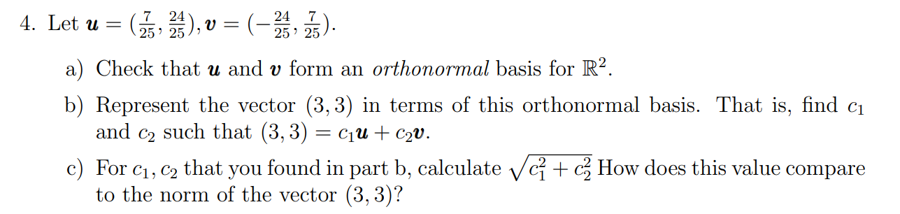 Solved 4. Let u= (325), v = (-25, 25). a) Check that u and v | Chegg.com