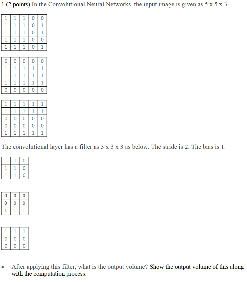 Solved 1.(2 points) In the Convolutional Neural Networks, | Chegg.com