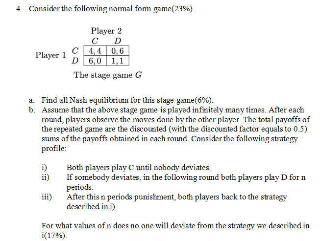 Solved 4. Consider the following normal form game (23%). | Chegg.com