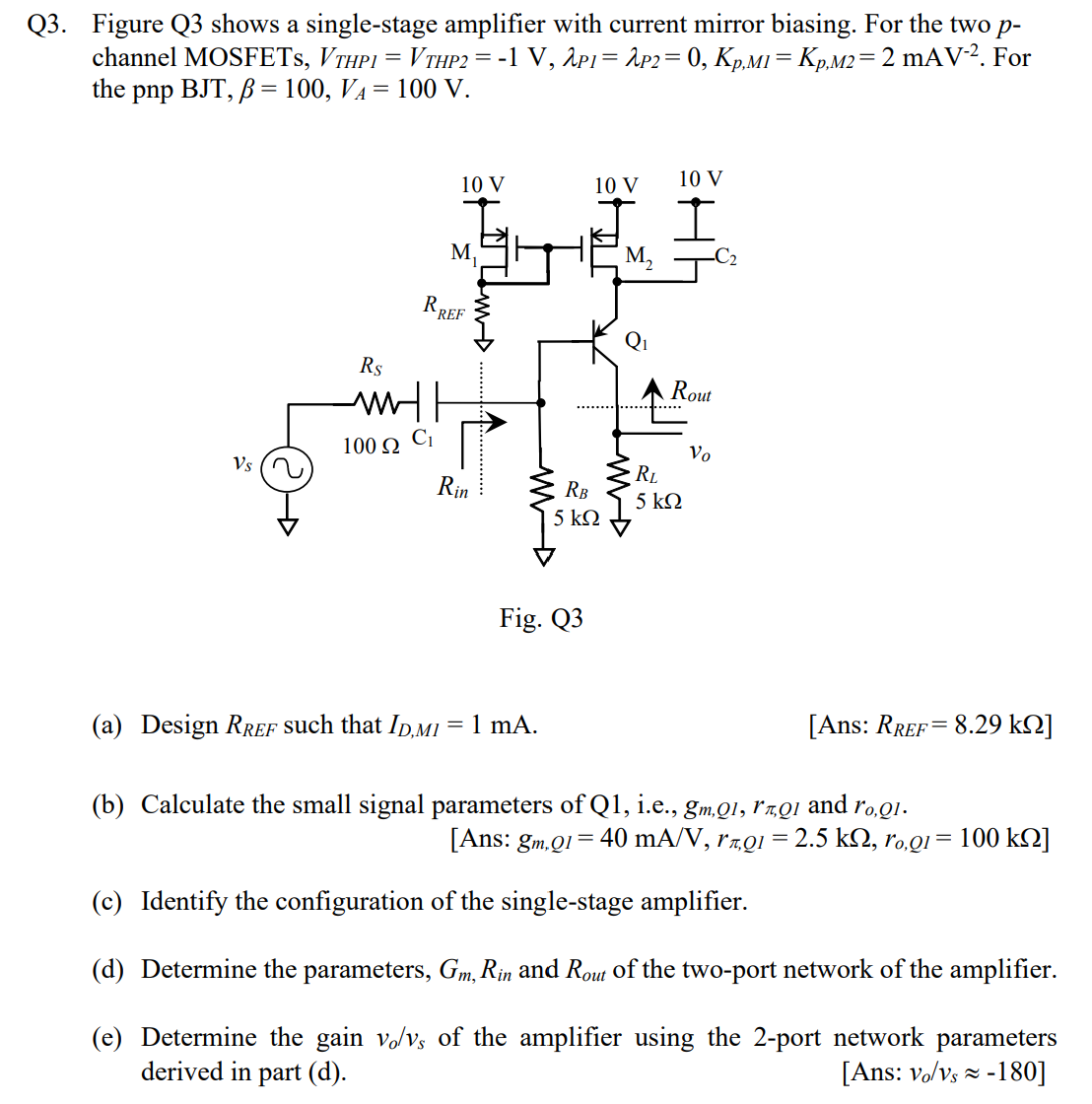 Solved Q3. ﻿Figure Q3 ﻿shows a single-stage amplifier with | Chegg.com