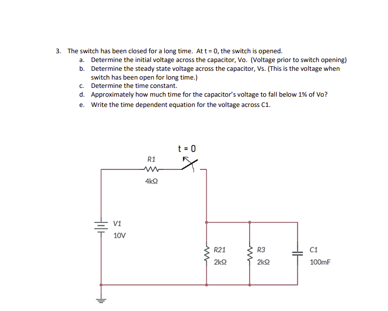 Solved The switch has been closed for a long time. At t=0,