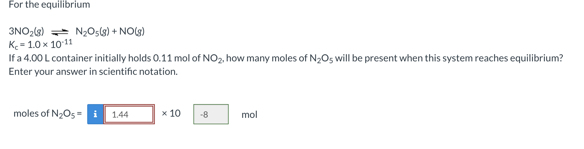 Solved For the equilibrium 3NO2(g)⇌N2O5(g)+NO(g)Kc=1.0×10−11 | Chegg.com