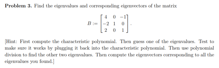 Solved Problem 3. Find the eigenvalues and corresponding | Chegg.com