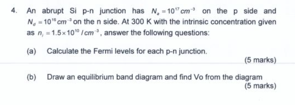 Solved 4. An abrupt si p-n junction has N, = 10 cm on the p | Chegg.com