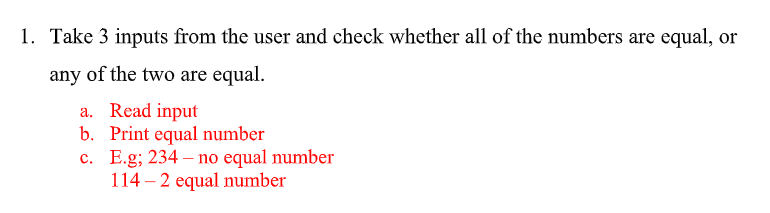 Solved 1. Take 3 inputs from the user and check whether all | Chegg.com