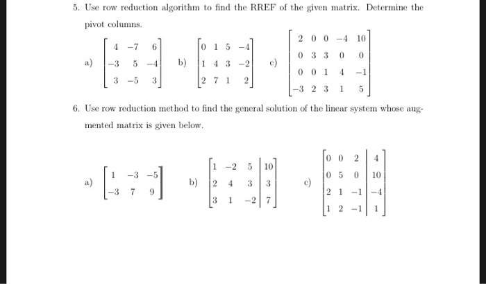 Solved 5. Use row reduction algorithm to find the RREF of | Chegg.com