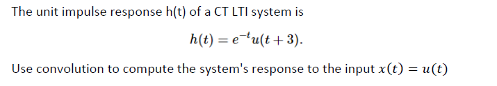 Solved The unit impulse response h(t) of a CT LTI system is | Chegg.com