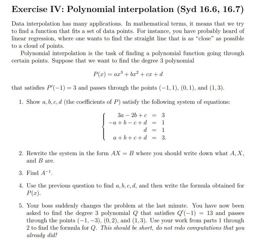 Solved Exercise IV: Polynomial interpolation (Syd 16.6, | Chegg.com