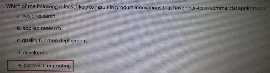 Solved Which of the following is least likely to result in | Chegg.com