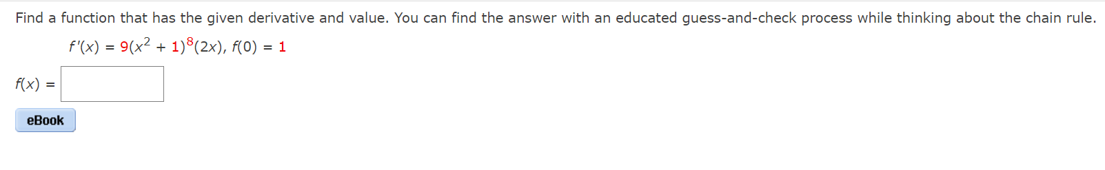 Solved Find a function that has the given derivative and | Chegg.com