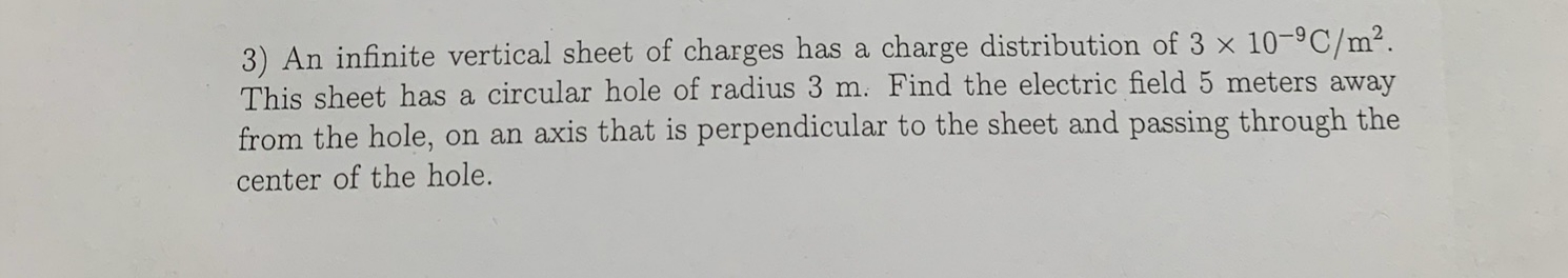 Solved 3) An infinite vertical sheet of charges has a charge | Chegg.com