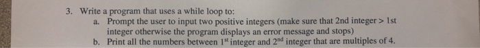 Solved 3. Write a program that uses a while loop to: Prompt | Chegg.com