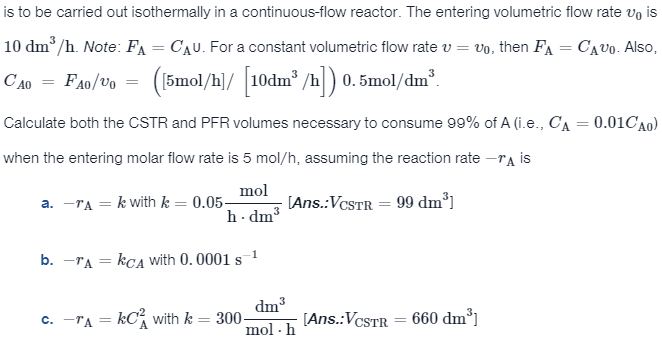 Solved The reactionA -→ BMake sure to do both CSTR and PFR | Chegg.com