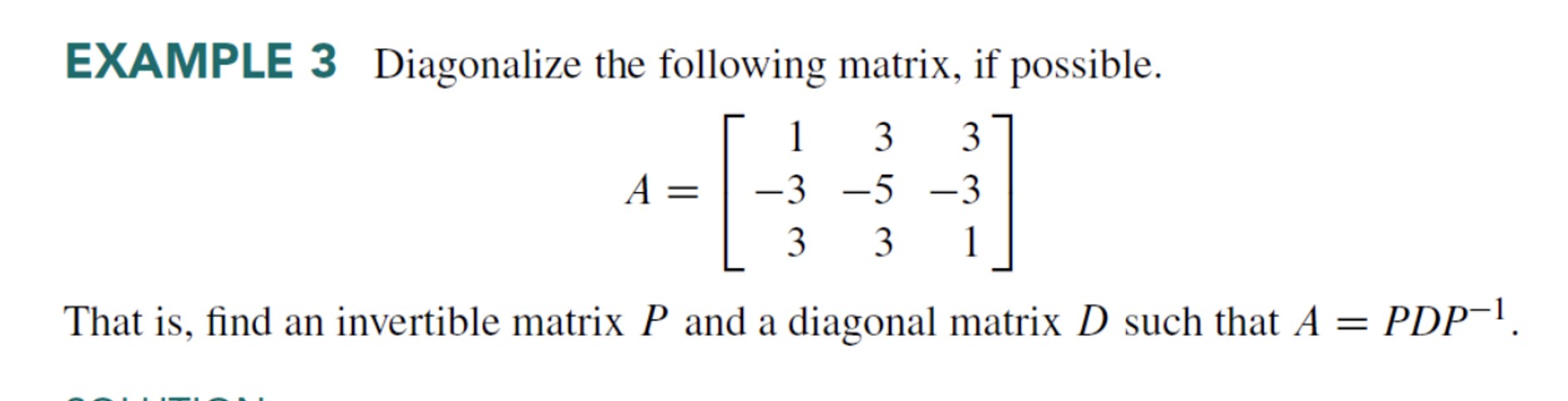 Solved EXAMPLE 3 ﻿Diagonalize the following matrix, if | Chegg.com