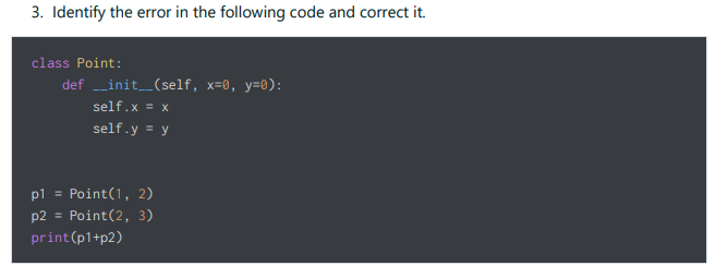 Solved 3. Identify The Error In The Following Code And | Chegg.com