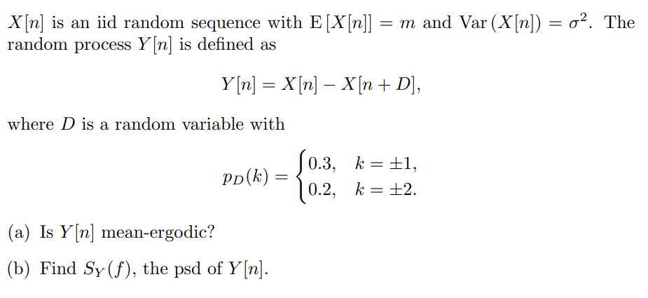 Solved X N Is An Iid Random Sequence With E X N M An Chegg Com