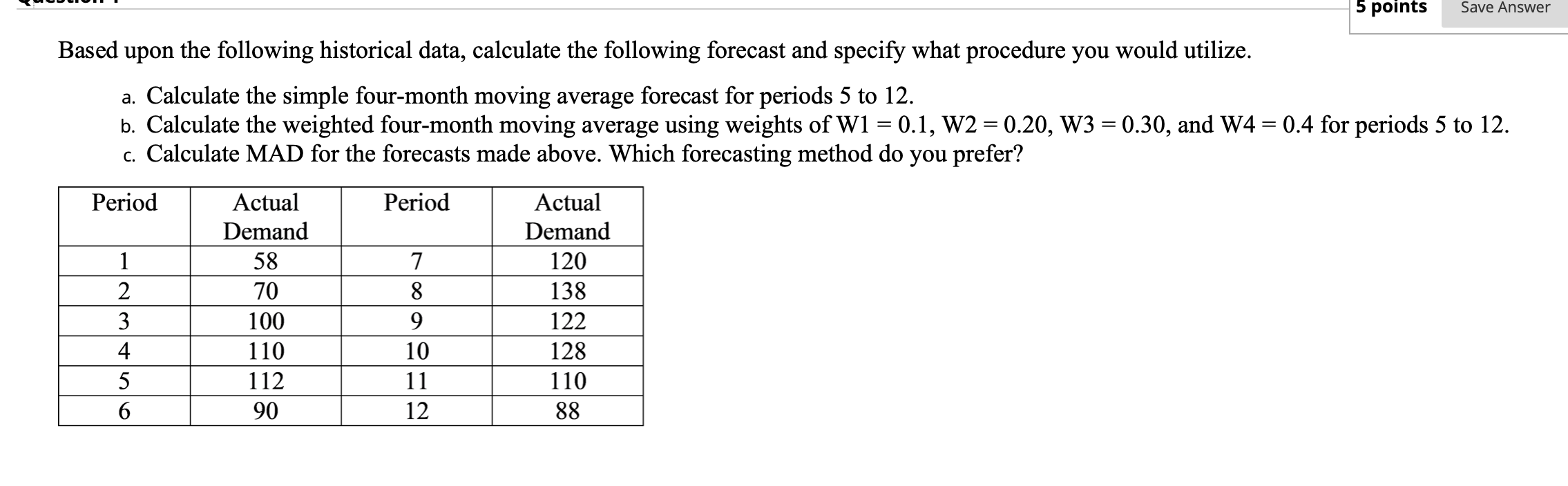 Solved 5 points Save Answer Based upon the following | Chegg.com
