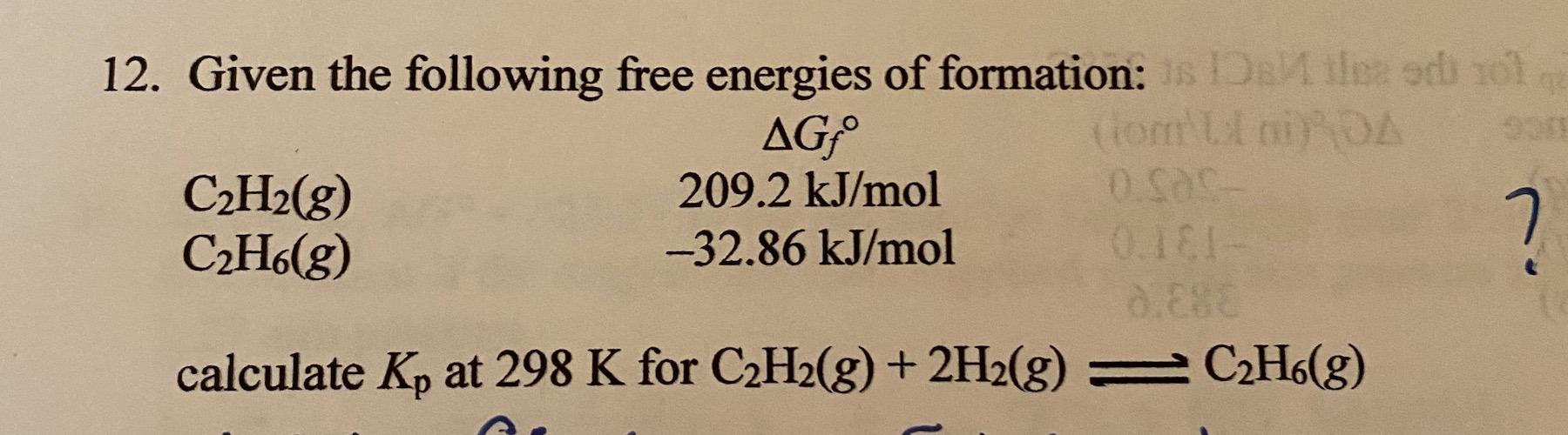 Solved 12. Given the following free energies of formation: | Chegg.com