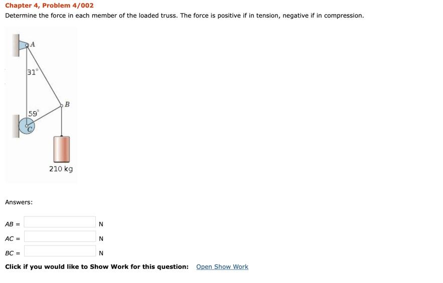 Solved Chapter 4, Problem 4/002 Determine the force in each | Chegg.com